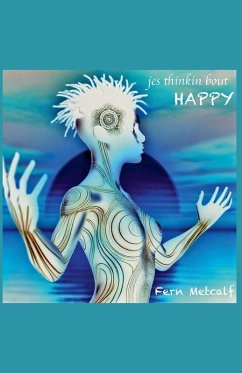 jes thinkin' bout HAPPY - Metcalf, Fern