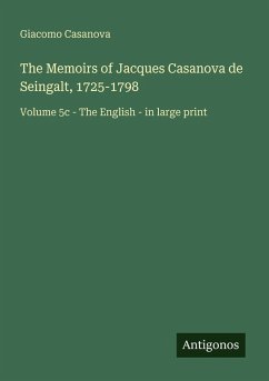Cover The Memoirs of Jacques Casanova de Seingalt, 1725-1798