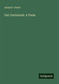 Our Centennial. A Poem