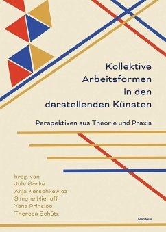 Cover Kollektive Arbeitsformen in den darstellenden Künsten