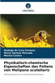 Physikalisch-chemische Eigenschaften des Pollens von Melipona scutellaris Physikalisch-chemische Eigenschaften des Pollens von Melipona scutellaris