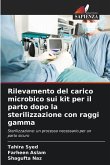 Rilevamento del carico microbico sui kit per il parto dopo la sterilizzazione con raggi gamma