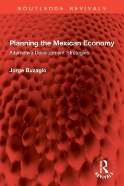Planning the Mexican Economy - Buzaglo, Jorge