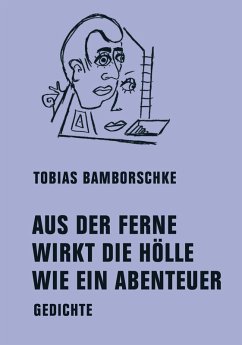 Cover AUS DER FERNE WIRKT DIE HÖLLE WIE EIN ABENTEUER