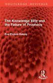 The Knowledge Elite and the Failure of Prophecy