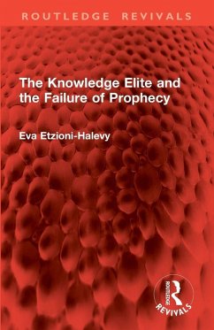 Cover The Knowledge Elite and the Failure of Prophecy