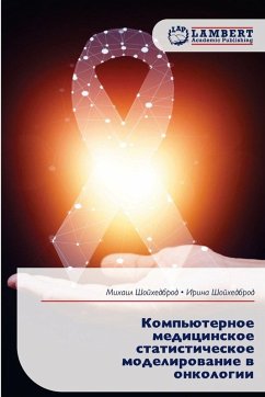 Komp'üternoe medicinskoe statisticheskoe modelirowanie w onkologii - Shojhedbrod, Mihail;Shojhedbrod, Irina Komp'üternoe medicinskoe statisticheskoe modelirowanie w onkologii - Shojhedbrod, Mihail;Shojhedbrod, Irina