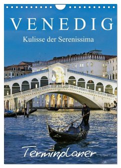 Venedig Kulisse der Serenissima - Terminplaner (Wandkalender 2026 DIN A4 hoch), CALVENDO Monatskalender