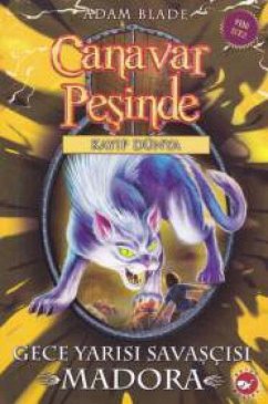 Cover Canavar Pesinde 40 - Gece Yarisi Savascisi Madora