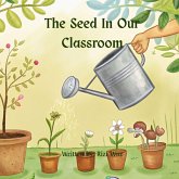 The Seed In Our Classroom The Seed In Our Classroom