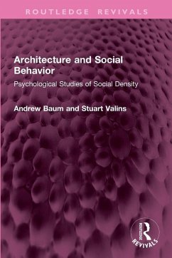 Architecture and Social Behavior - Baum, Andrew; Valins, Stuart Architecture and Social Behavior - Baum, Andrew; Valins, Stuart