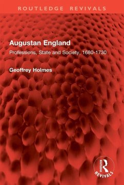 Augustan England - Holmes, Geoffrey Augustan England - Holmes, Geoffrey