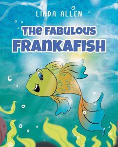 The Fabulous Frankafish - Allen, Linda