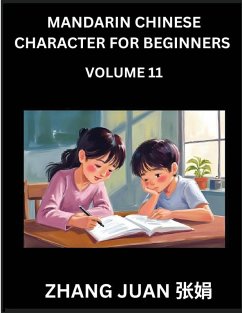 Cover Mandarin Chinese Character for Beginners (Part 11)- A Progressive Guide to Mastering Chinese Characters, Techniques for Rapid Multiple-Choice Identification, Along with Your Complete HSK Level Reference