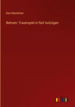 Cover Behram: Trauerspiel in fünf Aufzügen