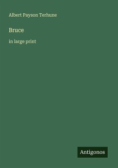 Bruce - Terhune, Albert Payson