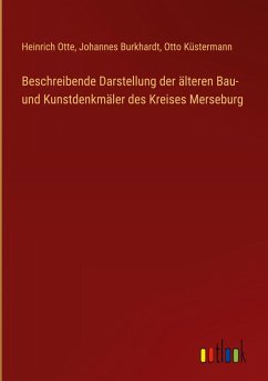 Cover Beschreibende Darstellung der älteren Bau- und Kunstdenkmäler des Kreises Merseburg