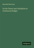 On the Theory and Calculation of Continuous Bridges