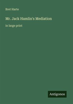 Mr. Jack Hamlin's Mediation - Harte, Bret