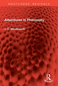 Adventures in Philosophy - Wordsworth, J. C.