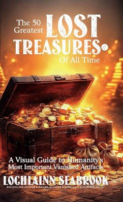 Cover The 50 Greatest Lost Treasures of All Time