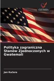 Polityka zagraniczna Stanów Zjednoczonych w Gwatemali