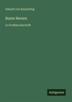 Bunte Herzen - Keyserling, Eduard Von