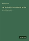 Die Reise des Herrn Sebastian Wenzel