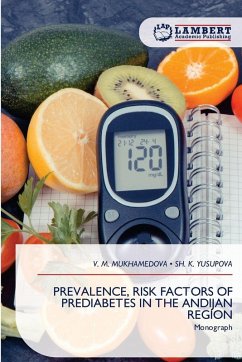 PREVALENCE, RISK FACTORS OF PREDIABETES IN THE ANDIJAN REGION - MUKHAMEDOVA, V. M.;YUSUPOVA, SH. K. PREVALENCE, RISK FACTORS OF PREDIABETES IN THE ANDIJAN REGION - MUKHAMEDOVA, V. M.;YUSUPOVA, SH. K.