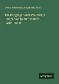 The Congregational Psalmist, a Companion to All the New Hymn-books
