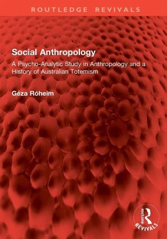 Social Anthropology - Róheim, Géza