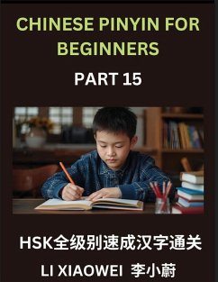 Cover Chinese Pinyin for Beginners (Volume 15)- HSK All-Level Reading Test Series, Quick Guide to Chinese Characters with Pinyin & English Explanations, Easy Vocabulary, Multiple-Choice Questions for Novices