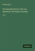 The Beautiful Wretch. The Four MacNicols. The Pupil of Aurelius