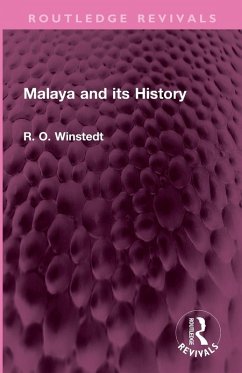 Malaya and its History - Winstedt, R. O.