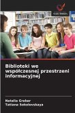 Biblioteki we wspó¿czesnej przestrzeni informacyjnej