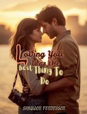 LoVing YoU Was tHe Best Thing To Do