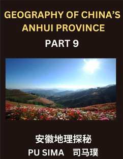 Cover Geography of China's Anhui Province (Part 9)- Achieve fluency in Mandarin Chinese, mastering Chinese Characters, Pinyin pronunciation, and English interpretations, all geared towards navigating Anhui's address structures, personal and family names, and en