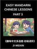 Easy Mandarin Chinese Lessons (Part 3)- Moderate-Level Multiple Answer Objective Tests for Young Learners and Chinese Beginners, Simplified Character Reading with Fun Mind Challenges, All HSK Levels Covered Easy Mandarin Chinese Lessons (Part 3)- Moderate-Level Multiple Answer Objective Tests for Young Learners and Chinese Beginners, Simplified Character Reading with Fun Mind Challenges, All HSK Levels Covered