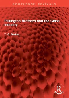 Cover Pilkington Brothers and the Glass Industry