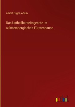 Cover Das Untheilbarkeitsgesetz im württembergischen Fürstenhause