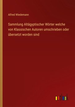 Cover Sammlung Altägyptischer Wörter welche von Klassischen Autoren umschrieben oder übersetzt worden sind