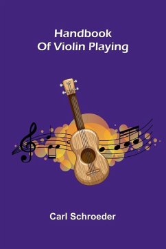 Handbook Of Violin Playing - Schroeder, Carl