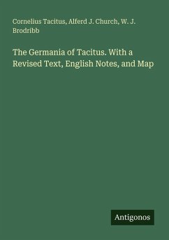 Cover The Germania of Tacitus. With a Revised Text, English Notes, and Map