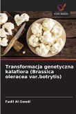Transformacja genetyczna kalafiora (Brassica oleracea var.botrytis)