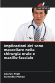 Implicazioni del seno mascellare nella chirurgia orale e maxillo-facciale Implicazioni del seno mascellare nella chirurgia orale e maxillo-facciale
