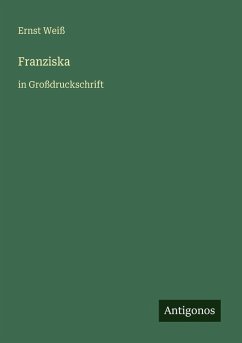 Franziska - Weiß, Ernst