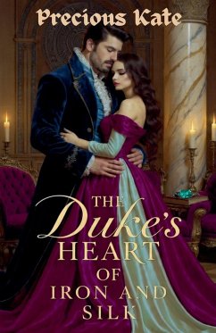 The Duke's Heart of Iron and Silk - Kate, Precious
