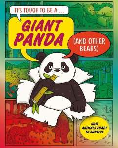 Cover It's Tough to Be: A Giant Panda (and Other Bears)