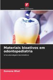 Materiais bioativos em odontopediatria
