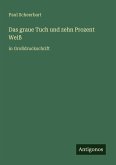 Das graue Tuch und zehn Prozent Weiß